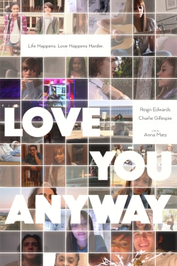 Watch Free Love You Anyway HD Online on SFlix