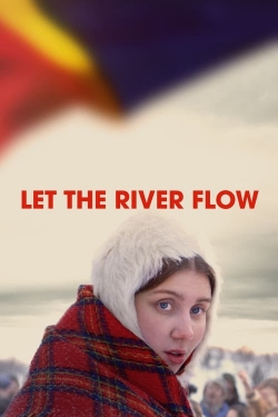 Watch Free Let the River Flow HD Online on SFlix