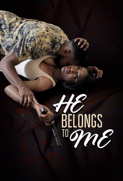 Watch Free He Belongs to Me HD Online on SFlix