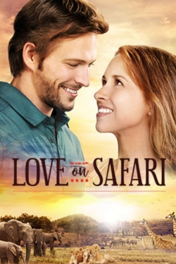 Watch Free Love on Safari HD Online on SFlix