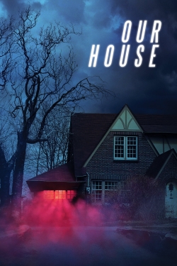 Watch Free Our House HD Online on SFlix