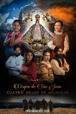 Watch Free Our Lady of San Juan, Four Centuries of Miracles HD Online on SFlix