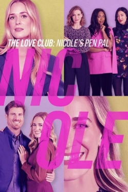 Watch Free The Love Club: Nicole's Story HD Online on SFlix