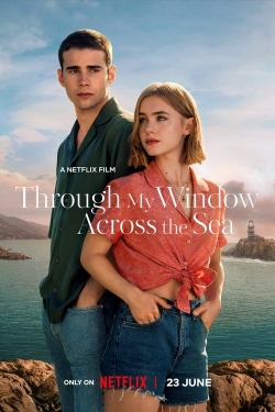 Watch Free Through My Window: Across the Sea HD Online on SFlix