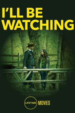 Watch Free I'll Be Watching HD Online on SFlix