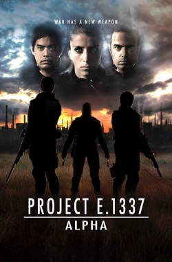 Watch Free Project E.1337: ALPHA HD Online on SFlix